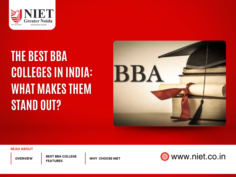 The Best BBA Colleges in India: What Makes Them Stand Out?